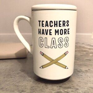 Teachers Have More Class Tea Mug With Infuser